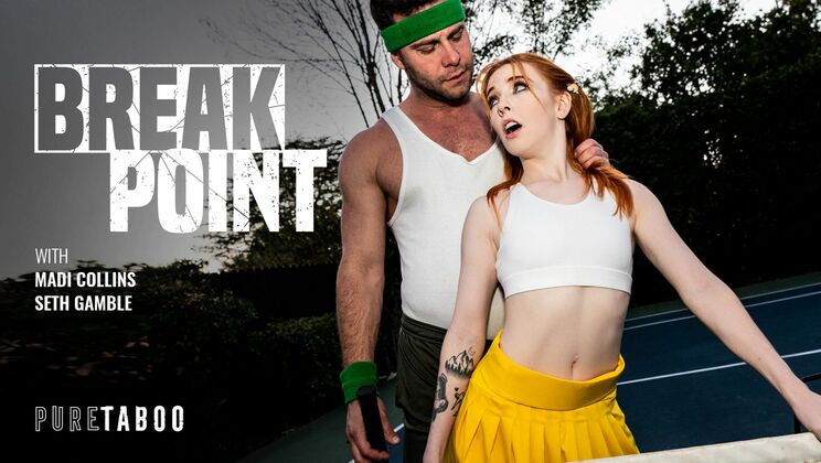 [PureTaboo] - Break Point: Seth Gamble Fucks Redhead Teen Madi Collins Rough - Seth Gamble - Madi Collins