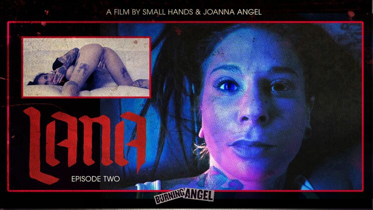 [BurningAngel] - Episode 2: Lana's Masturbation Session - Joanna Angel