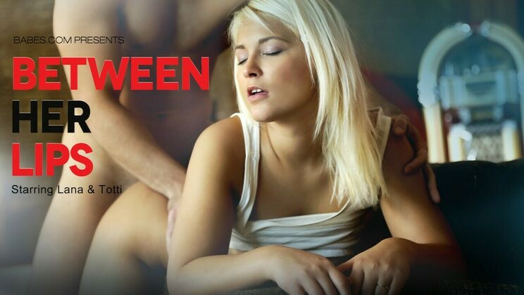 [Babes.com] - Pussy Between Her Thighs - Totti - Lana