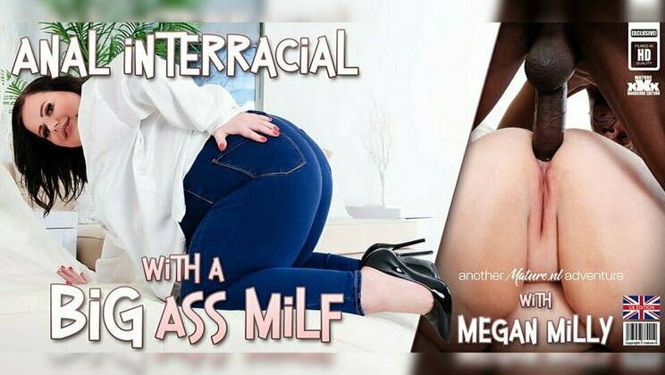 [Mature.nl] - Megan Milly's Beautiful Ass Gets Fucked by a Huge Black Shaft
