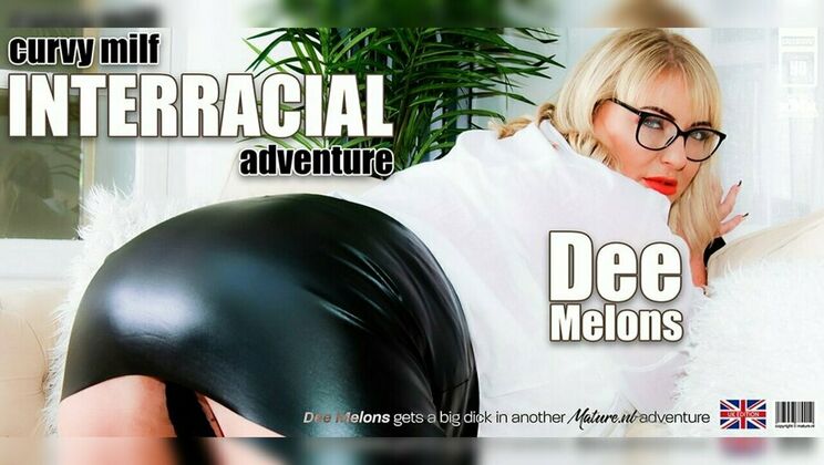 [Mature.nl] - Interracial Fucking with Dee Melons and a BBC