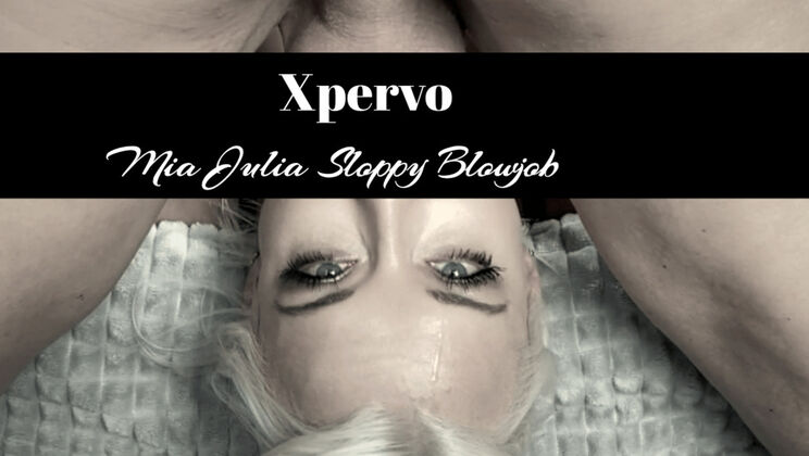 [Xpervo] - Wet & Messy Blowjob by Mia Julia - Marcello Bravo - Mia Julia