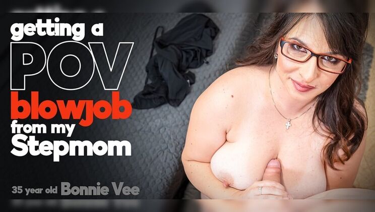 [Mature.nl] - 35 year old MILF Bonnie Vee sucks stepson's dick POV - Lenny Yankee - Bonnie Vee