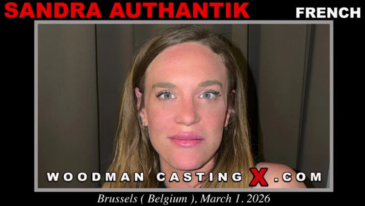 [WoodmanCasting] - Sandra Authantik Nice Breast & Beautiful Ass Casting - Sandra Authantik