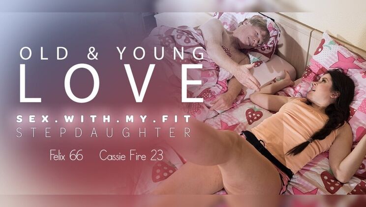 [Mature.nl] - Old and Young Sex: Horny Teen Rides Stepdad Cowgirl for Big Nipples Play - Cassie Fire - Felix